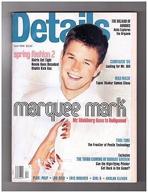 Imagen del vendedor de Details Magazine - April, 1996. Cover: Mark Wahlberg ("Marquee Mark"); Lou Reed; Eric Roberts; Girl 6; Harlan Ellison; Shirley Manson; Tupac Shakur; Pulp; Rolling 7; Dwight Gooden; Anka on Orgasms a la venta por Singularity Rare & Fine