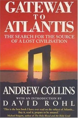 Bild des Verkufers fr Gateway to Atlantis: The Search for the Source of a Lost Civilisation zum Verkauf von WeBuyBooks