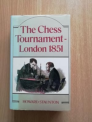 The Chess Tournament London 1851