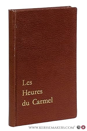 Seller image for Les heures du Carmel. dition typique en langue franaise. for sale by Emile Kerssemakers ILAB