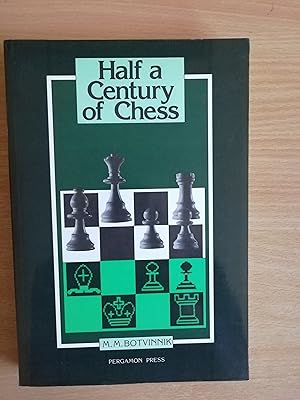 Seller image for Half a Century of Chess for sale by Glynn's Books