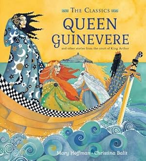 Bild des Verkufers fr Queen Guinevere: other stories from the court of King Arthur (The Classics) zum Verkauf von WeBuyBooks