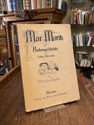 Bild des Verkufers fr Max und Moritz : Eine Bubengeschichte in sieben Streichen. zum Verkauf von Antiquariat an der Stiftskirche