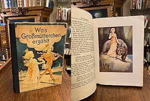 Was Großmütterchen erzählt : Erzählungen und Märchen für kleine Leute. Mit 4 bunten und 10 schwar...