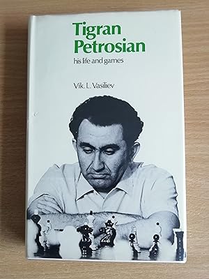 Tigran Petrosian His Life and Games (signed by Petrosian)