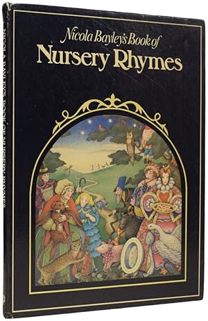 Seller image for Nicola Bayley's Book of Nursery Rhymes for sale by Adrian Harrington Ltd, PBFA, ABA, ILAB