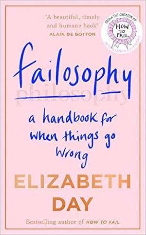 Seller image for Failosophy: A Handbook For When Things Go Wrong for sale by WeBuyBooks