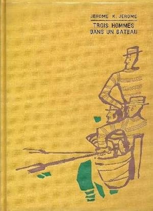 Image du vendeur pour Trois hommes dans un bateau. (Sans compter le chien). Illustrations de Jean Reschofsky. Traduit par Dodat Serval. 1963. Reliure de l'diteu mis en vente par Ammareal