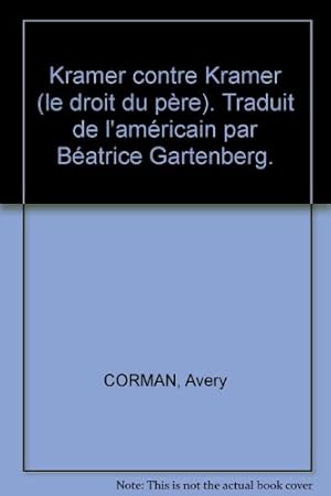 Bild des Verkufers fr Kramer contre Kramer (le droit du pre). Traduit de l'amricain par Batrice Gartenberg. zum Verkauf von Ammareal