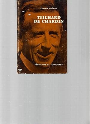 Bild des Verkufers fr Teilhard de Chardin / Collection "Ecrivains de toujours -Microcosme" N58 zum Verkauf von Ammareal