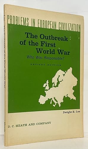 The Outbreak of the First World War: Who Was Responsible?