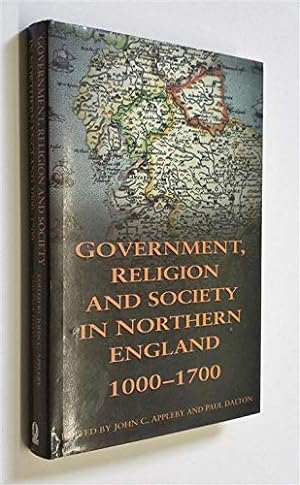 Seller image for Government, Religion and Society in Northern England, 1000-1700 (History) for sale by WeBuyBooks