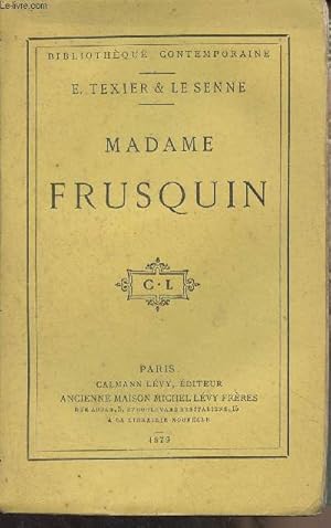 Bild des Verkufers fr Madame Frusquin - "Bibliothque contemporaine" zum Verkauf von Le-Livre