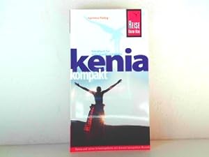 Kenia kompakt - Handbuch für individuelles Entdecken. Kenia und seine Urlaubsgebiete mit diesem k...