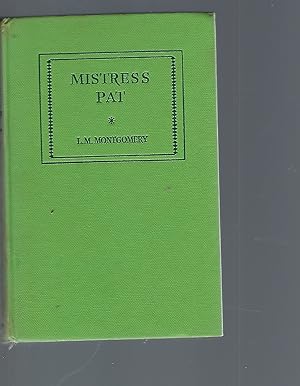 Seller image for Mistress Pat a novel of Silver Bush for sale by Peakirk Books, Heather Lawrence PBFA