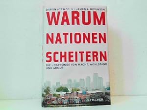 Bild des Verkufers fr Warum Nationen scheitern - Die Ursprnge von Macht, Wohlstand und Armut. Aus dem Englischen von Bernd Rullktter. zum Verkauf von Antiquariat Kirchheim