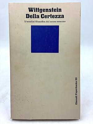 Bild des Verkufers fr Della Certezza. L?analisi filosofica del senso comune. zum Verkauf von Libreria antiquaria Dedalo M. Bosio