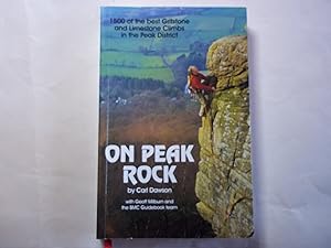 On Peak Rock: The Best Rock Climbs of the Peak District (1500 of the best gritstone & limestone c...