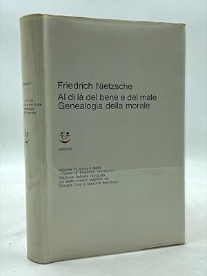 Immagine del venditore per AL DI L DEL BENE E DEL MALE. GENEALOGIA DELLA MORALE. Volume VI, Tomo II delle Opere di Friedrich Nietzsche. venduto da Libreria antiquaria Dedalo M. Bosio