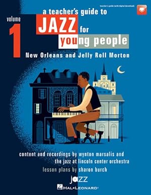 Bild des Verkufers fr Teacher's Guide to Jazz for Young People : New Orleans and Jelly Roll Morton zum Verkauf von GreatBookPrices