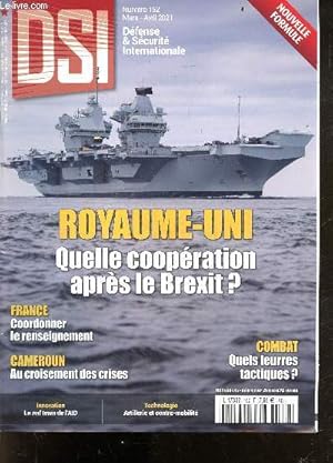 Image du vendeur pour DSI defense & securite internationale n152 mars avril 2021- royaume uni quelle cooperation aprs le brexit- france coordonner le renseignement- cameroun au croisement des crises- combat quels leurres tactiques- innovation la red team de l'AID- . mis en vente par Le-Livre