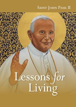 Seller image for Saint John Paul II : Lessons for Living for sale by GreatBookPrices