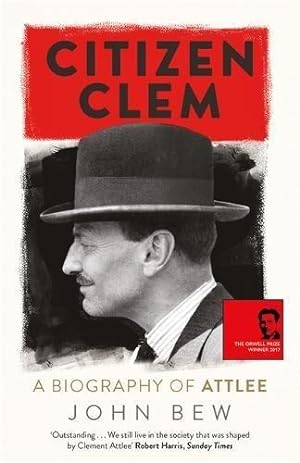Imagen del vendedor de Citizen Clem: A Biography of Attlee a la venta por WeBuyBooks