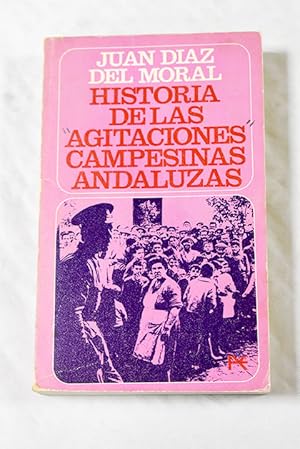 Seller image for Historia de las agitaciones campesinas andaluzas for sale by Alcan Libros