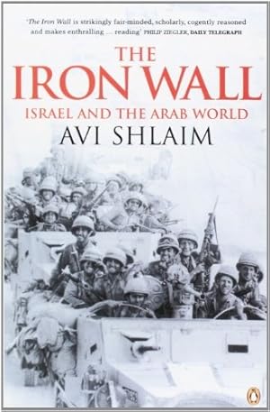 Seller image for The Iron Wall: Israel and the Arab World for sale by WeBuyBooks 2