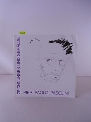 Bild des Verkufers fr Pier Paolo Pasolini. Zeichnungen und Gemlde. zum Verkauf von Kunstantiquariat Rolf Brehmer