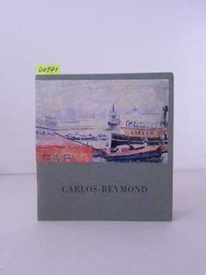 Seller image for Carlos-Reymond. Katalog zur Ausstellung Muse Massna, Ville de Nice 15 Mars - 30 Avril 1969. for sale by Kunstantiquariat Rolf Brehmer