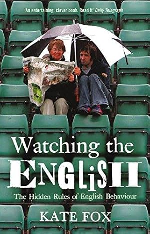 Imagen del vendedor de Watching the English: The Hidden Rules of English Behaviour a la venta por WeBuyBooks 2