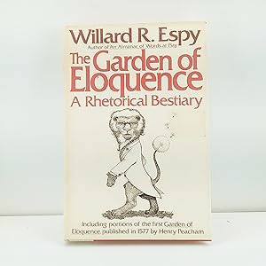 Seller image for The Garden of Eloquence: A Rhetorical Bestiary for sale by Cat On The Shelf