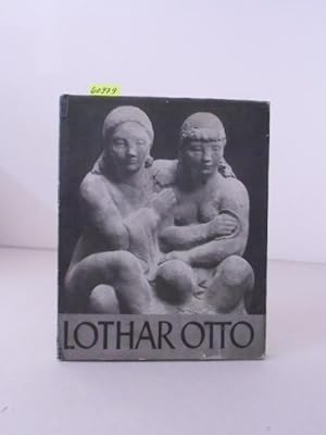 Lothar Otto. Einleitung von Ulrich Christoffel. Mit 59 Abbildungen.