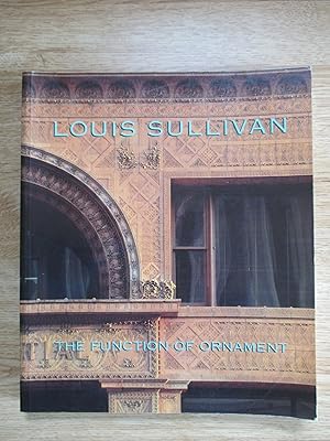 Bild des Verkufers fr Louis Sullivan: The Function of Ornament zum Verkauf von Stillwaters Environmental Ctr of the Great Peninsula Conservancy