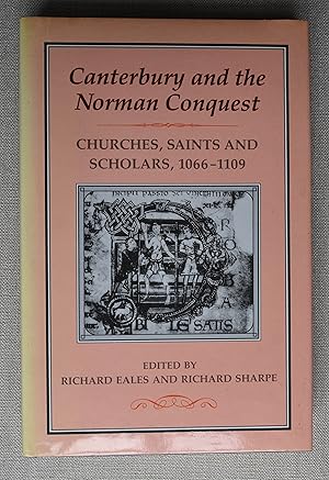 Image du vendeur pour Canterbury and the Norman Conquest Churches, Saints and Scholars, 1066-1109 mis en vente par Tombland Bookshop