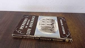 Seller image for Pioneers of British Life Assurance for sale by BoundlessBookstore