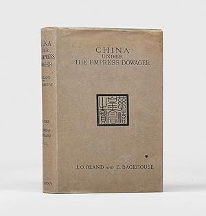 Imagen del vendedor de China under the Empress Dowager. Being the History of the Life and Times of Tzu Hsi. Compiled from State Papers and the Private Diary of the Comptroller of Her Household. a la venta por Peter Harrington.  ABA/ ILAB.