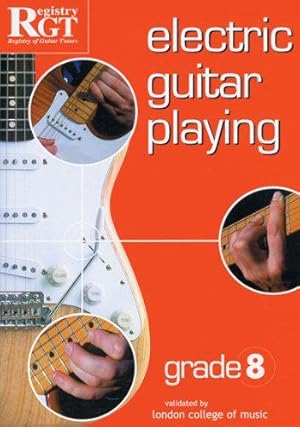 Bild des Verkufers fr Electric Guitar Playing: Grade Eight zum Verkauf von WeBuyBooks