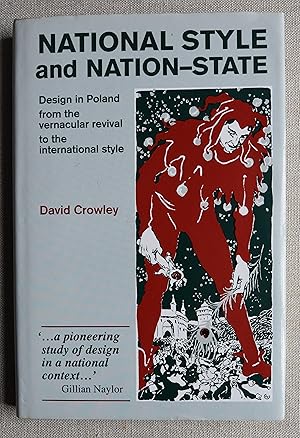 National Style and Nation-State Design in Poland from the Vernacular Revival to the International...