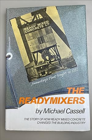 Seller image for The Readymixers: The Story of RMC 1931 to 1986 for sale by Keepcycle
