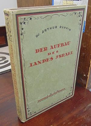 Image du vendeur pour Der Aufbau des Landes Israel: Ziele und Wege judischer Siedlungsarbeit in Palastina mis en vente par Atlantic Bookshop