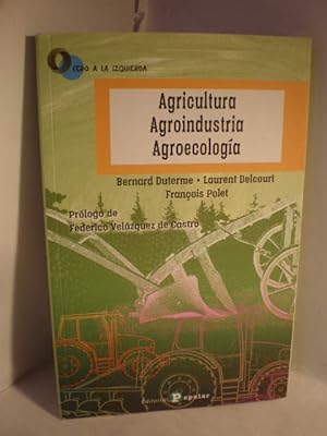 Seller image for Agricultura, agroindustria, agroecologa for sale by Librera Antonio Azorn