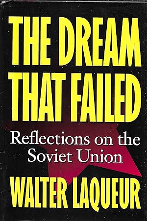 The Dream That Failed. Reflections on the Soviet Union