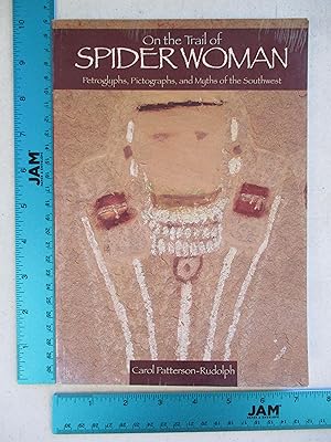 Seller image for On the Trail of Spider Woman: Petrogyphs, Pictographs, and Myths of Southwest for sale by Coas Books
