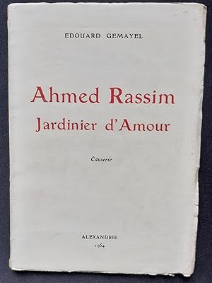Image du vendeur pour Ahmed Rassim, jardinier d'amour - causerie - mis en vente par Le Livre  Venir