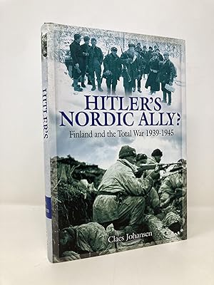 Bild des Verkufers fr Hitler's Nordic Ally?: Finland and the Total War 1939 - 1945 zum Verkauf von Southampton Books