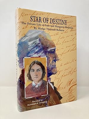 Seller image for Star of Destiny: The Private Life of Sam and Margaret Houston for sale by Southampton Books