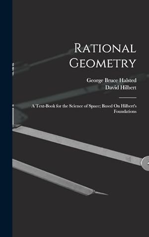 Bild des Verkufers fr Rational Geometry: A Text-Book for the Science of Space Based On Hilbert s Foundations zum Verkauf von moluna
