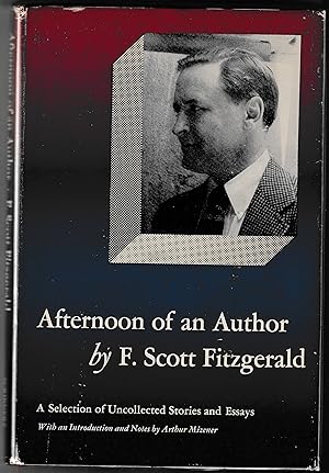 Seller image for AFTERNOON OF AN AUTHOR: A Selection of Uncollected Stories and Essays for sale by Waugh Books